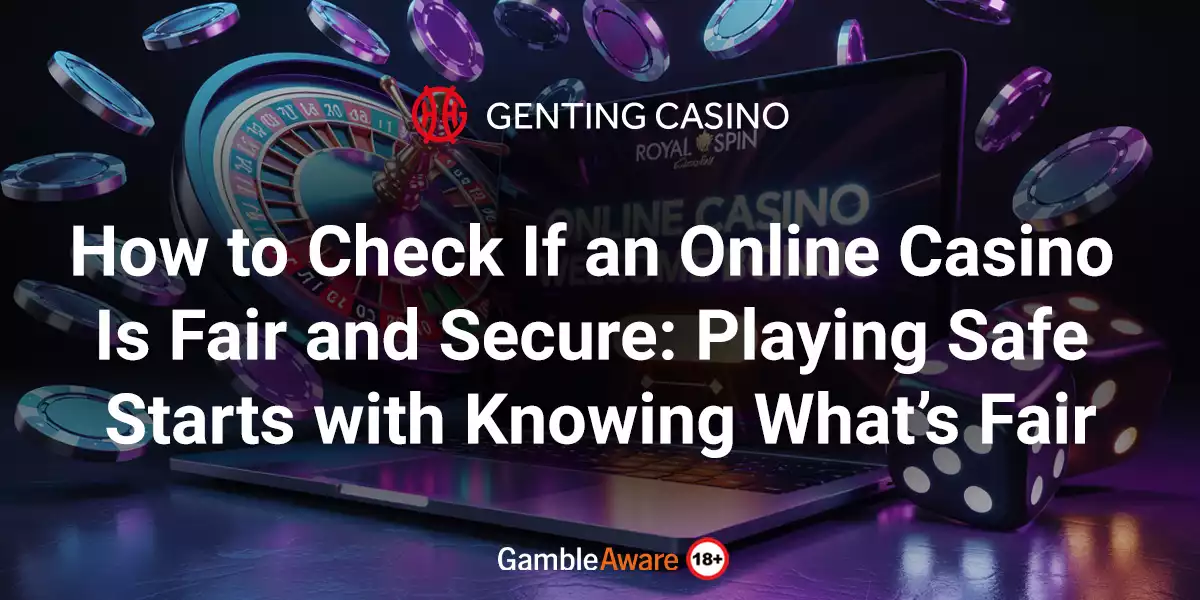 How-to-Check-If-an-Online-Casino-Is-Fair-and-Secure-Playing-Safe-Starts-with-Knowing-What’s-Fair