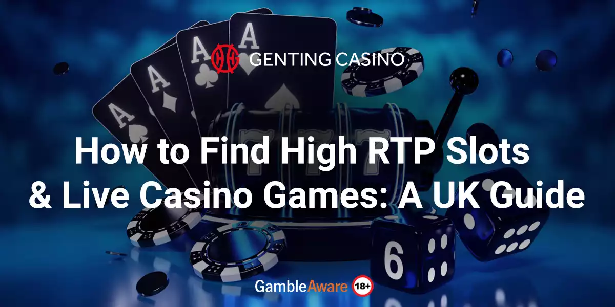 How-to-Find-High-RTP-Slots-&-Live-Casino-Games-A-UK-Guide