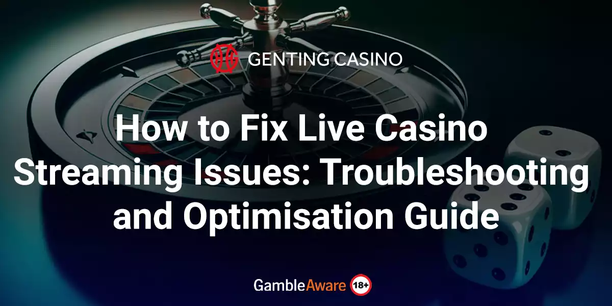 How-to-Fix-Live-Casino-Streaming-Issues-Troubleshooting-and-Optimisation-Guide