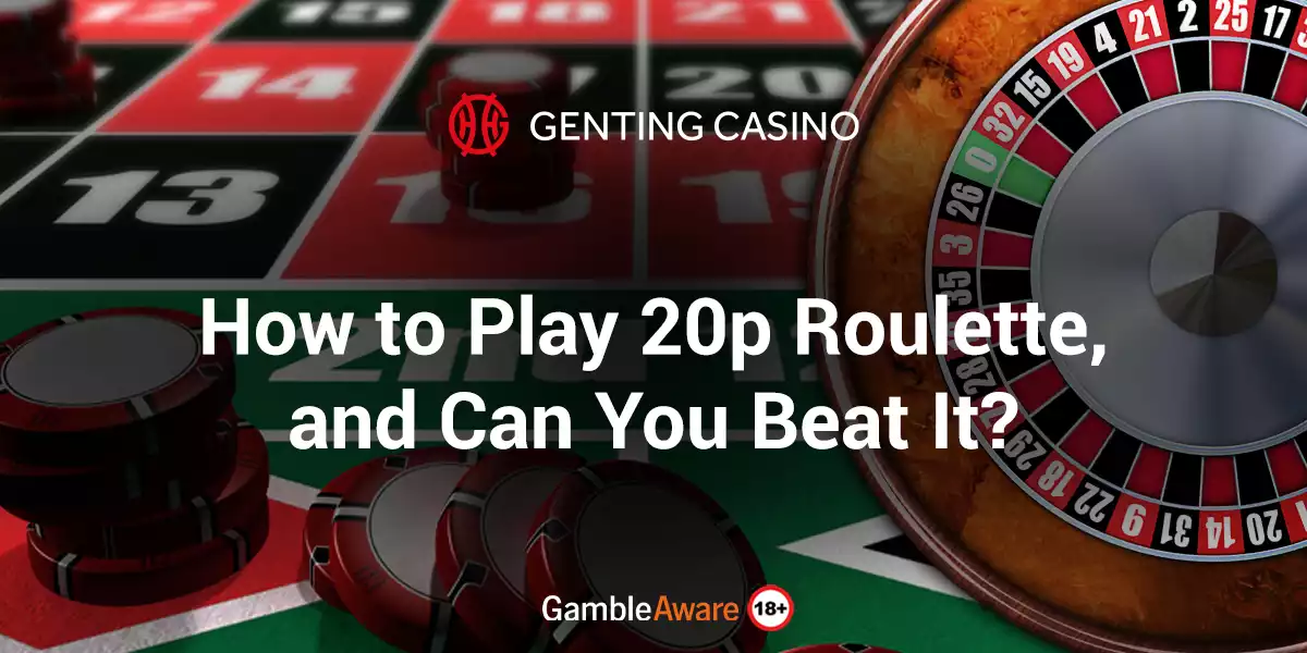 How-to-Play-20p-Roulette,-and-Can-You-Beat-It