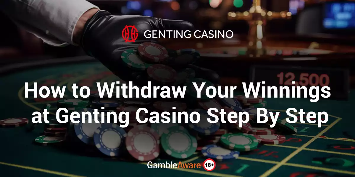 How-to-Withdraw-Your-Winnings-at-Genting-Casino-Step-By-Step