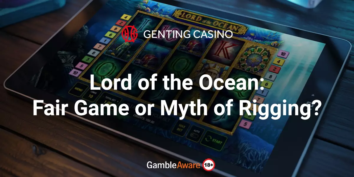Lord-of-the-Ocean-Fair-Game-or-Myth-of-Rigging