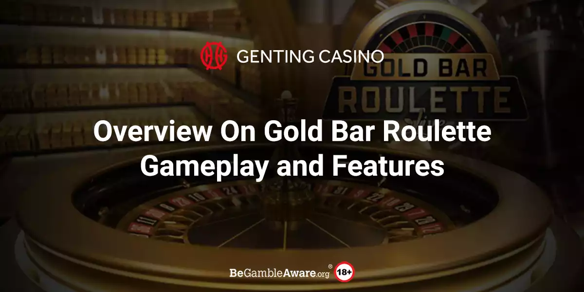 Overview of Gold Bar Roulette