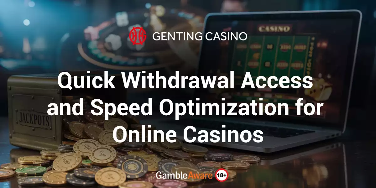 Quick-Withdrawal-Access-and-Speed-Optimization-for-Online-Casinos