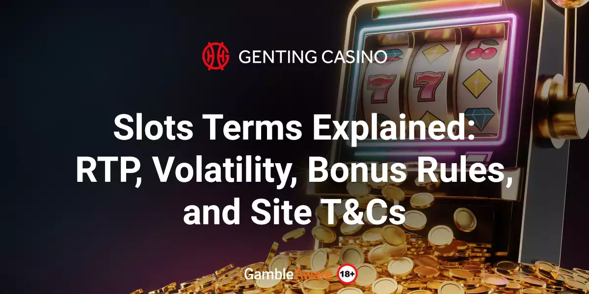 Slots-Terms-Explained-RTP,-Volatility,-Bonus-Rules,-and-Site-T&Cs