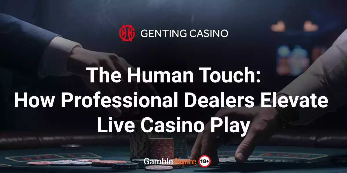 The-Human-Touch-How-Professional-Dealers-Elevate-Live-Casino-Play