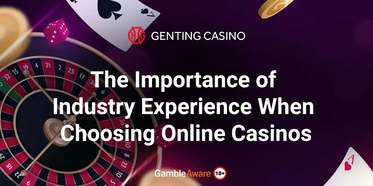 The-Importance-of-Industry-Experience-When-Choosing-Online-Casinos