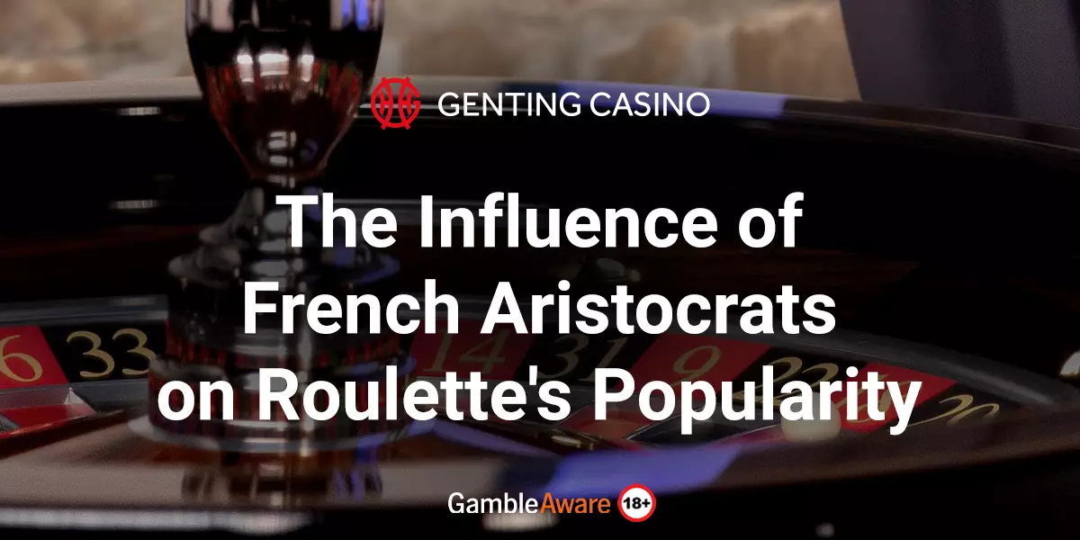 The-Influence-of-French-Aristocrats-on-Roulette's-Popularity