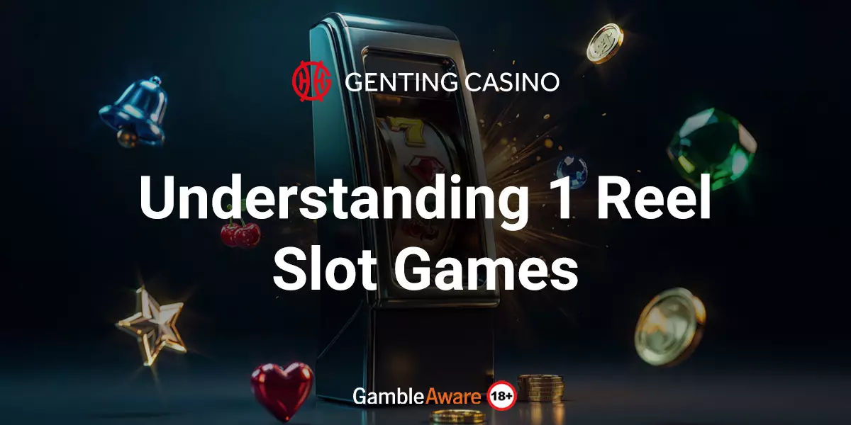 Understanding-1-Reel-Slot-Games