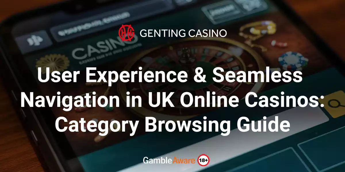 User-Experience-&-Seamless-Navigation-in-UK-Online-Casinos-Category-Browsing-Guide
