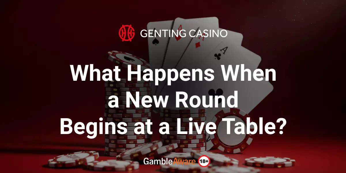What-Happens-When-a-New-Round-Begins-at-a-Live-Table