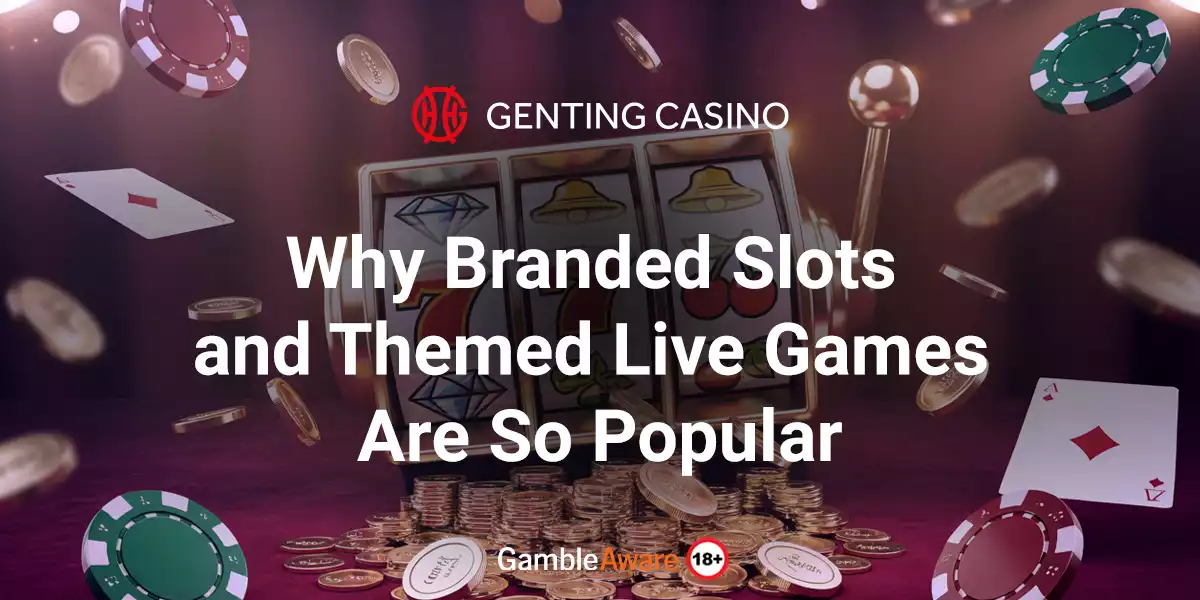 Why-Branded-Slots-and-Themed-Live-Games-Are-So-Popular