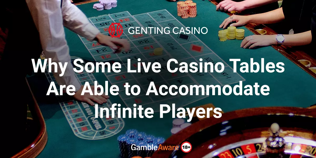 Why-Some-Live-Casino-Tables-Are-Able-to-Accommodate-Infinite-Players