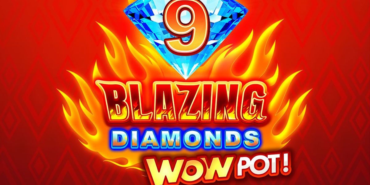 9 Blazing Diamonds WOWPOT!™ Slot Review