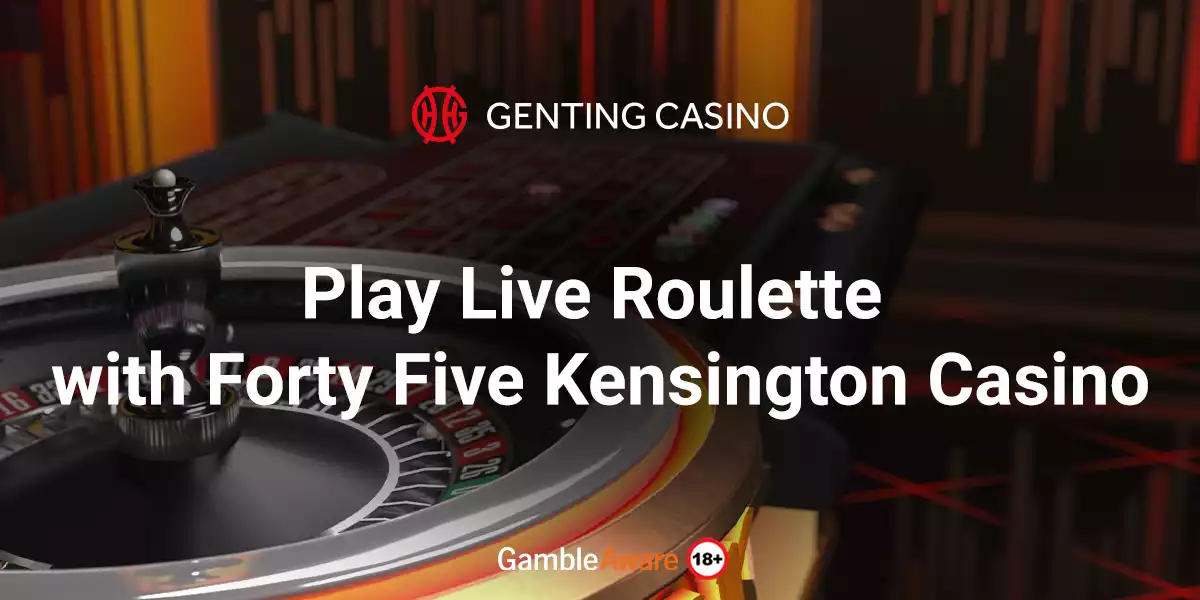 Genting Live Roulette in Forty Five Kensington