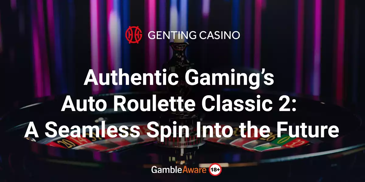 authentic gaming's auto roulette classic 2 banner