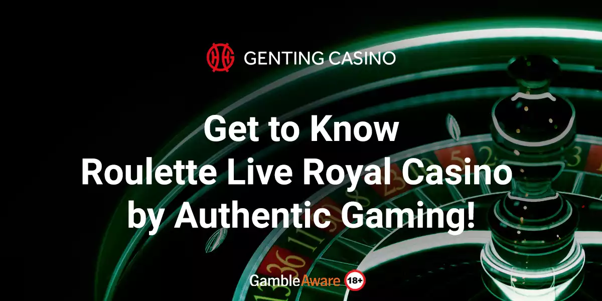 get to know roulette live royal casino by authentic gaming banner