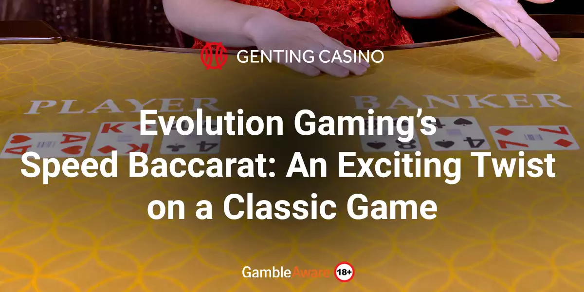 Evolution Gaming’s Speed Baccarat