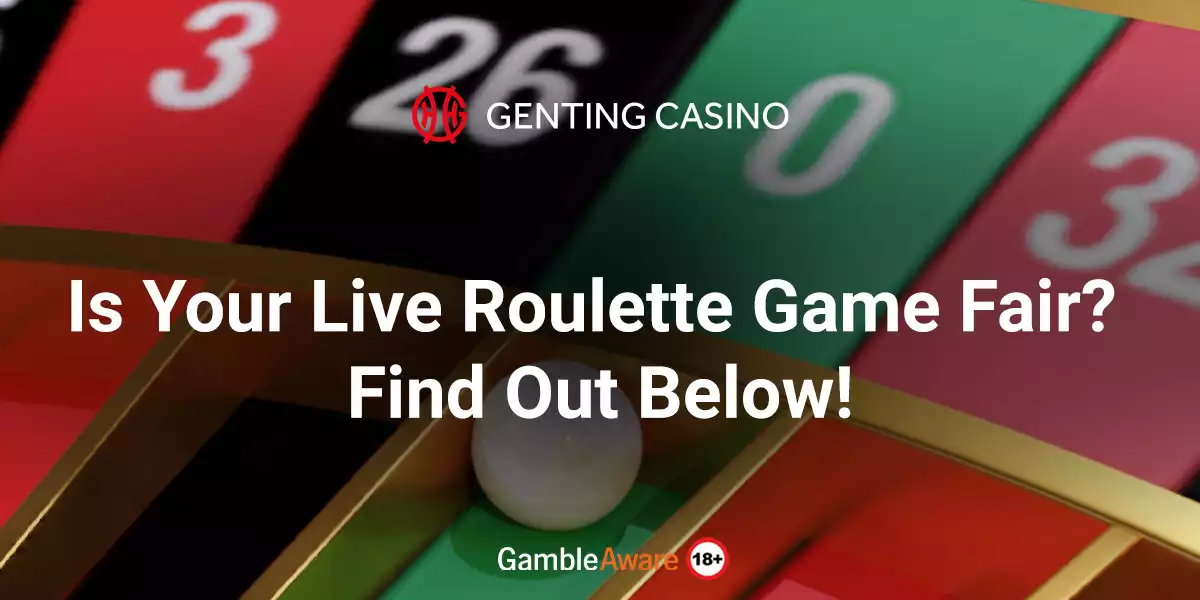 Is Your Live Roulette Game Fair? Find Out Below!