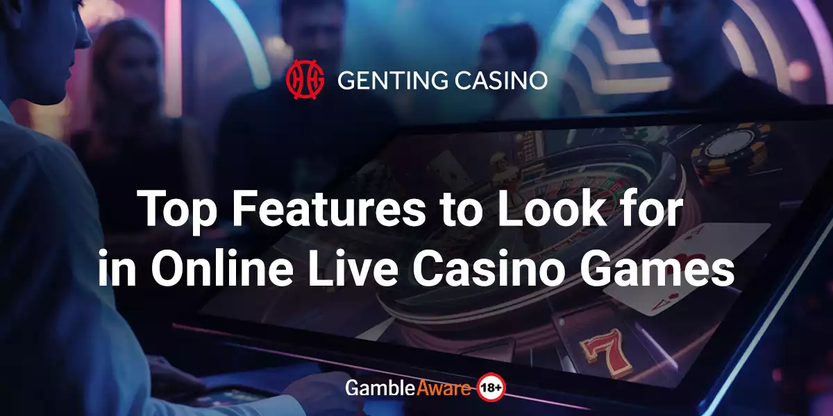 Top Features to Look for in Online Live Casino Games