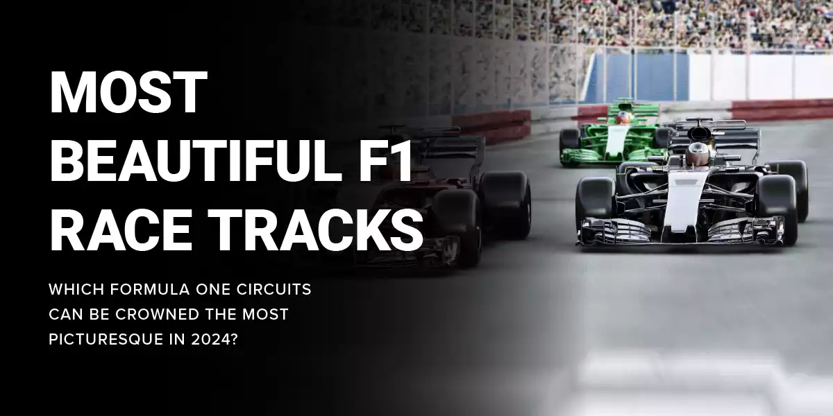 Most Beautiful F1 Race Tracks