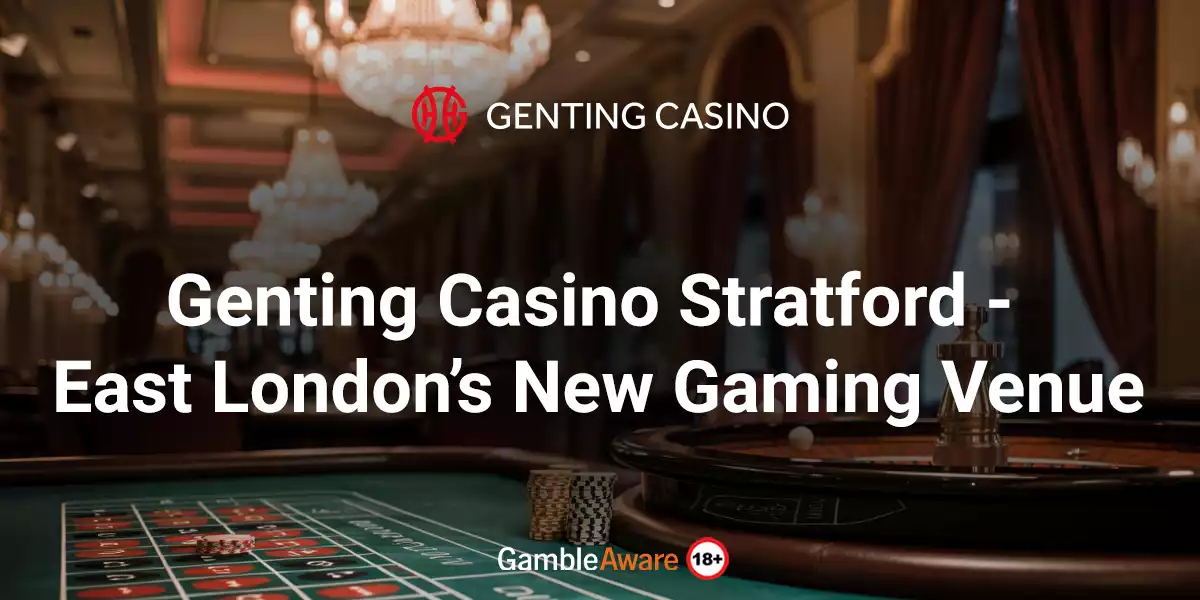 Genting Casino Stratford - East London’s New Gaming Venue news banner