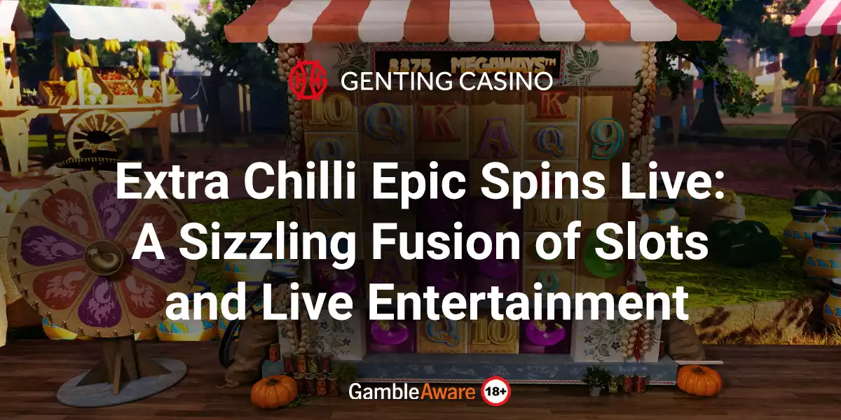 extra chilli epic spins live article banner