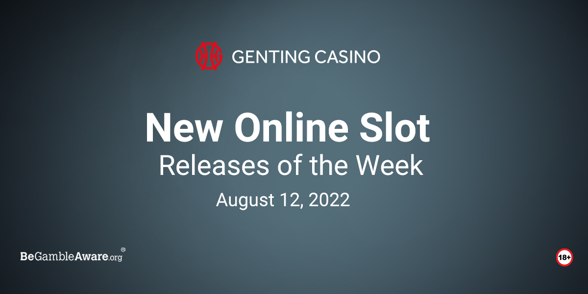 new-slot-games-august-12-2022.jpg