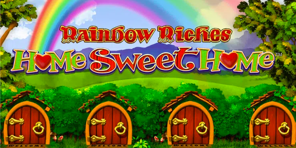 Rainbow Riches Home Sweet Home Review