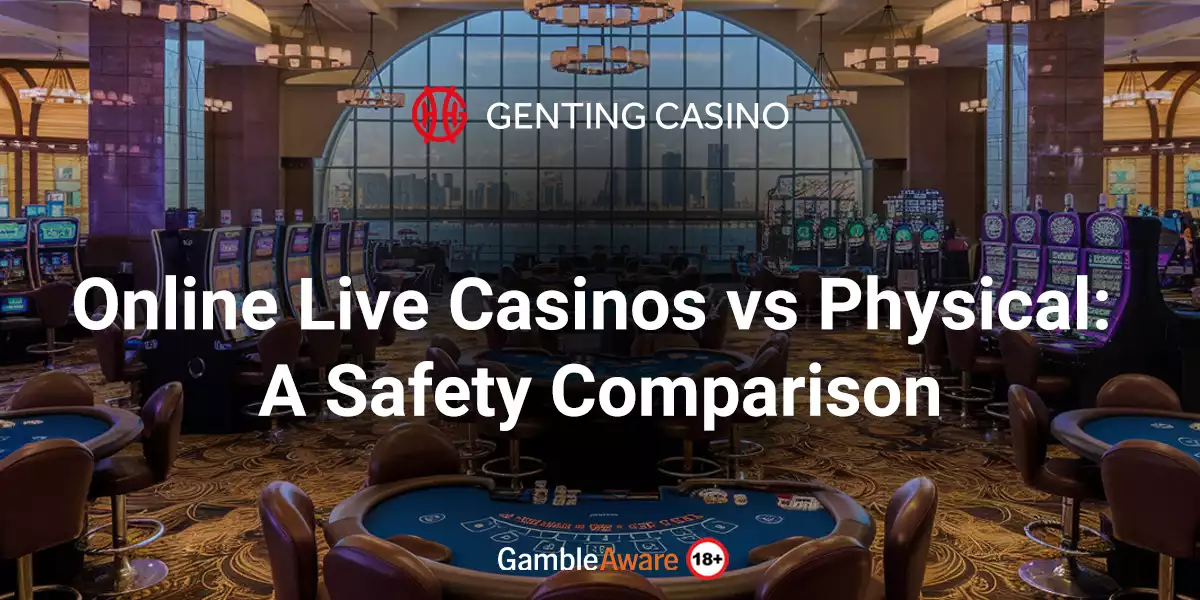 Online Live Casinos vs Physical: A Safety Comparison