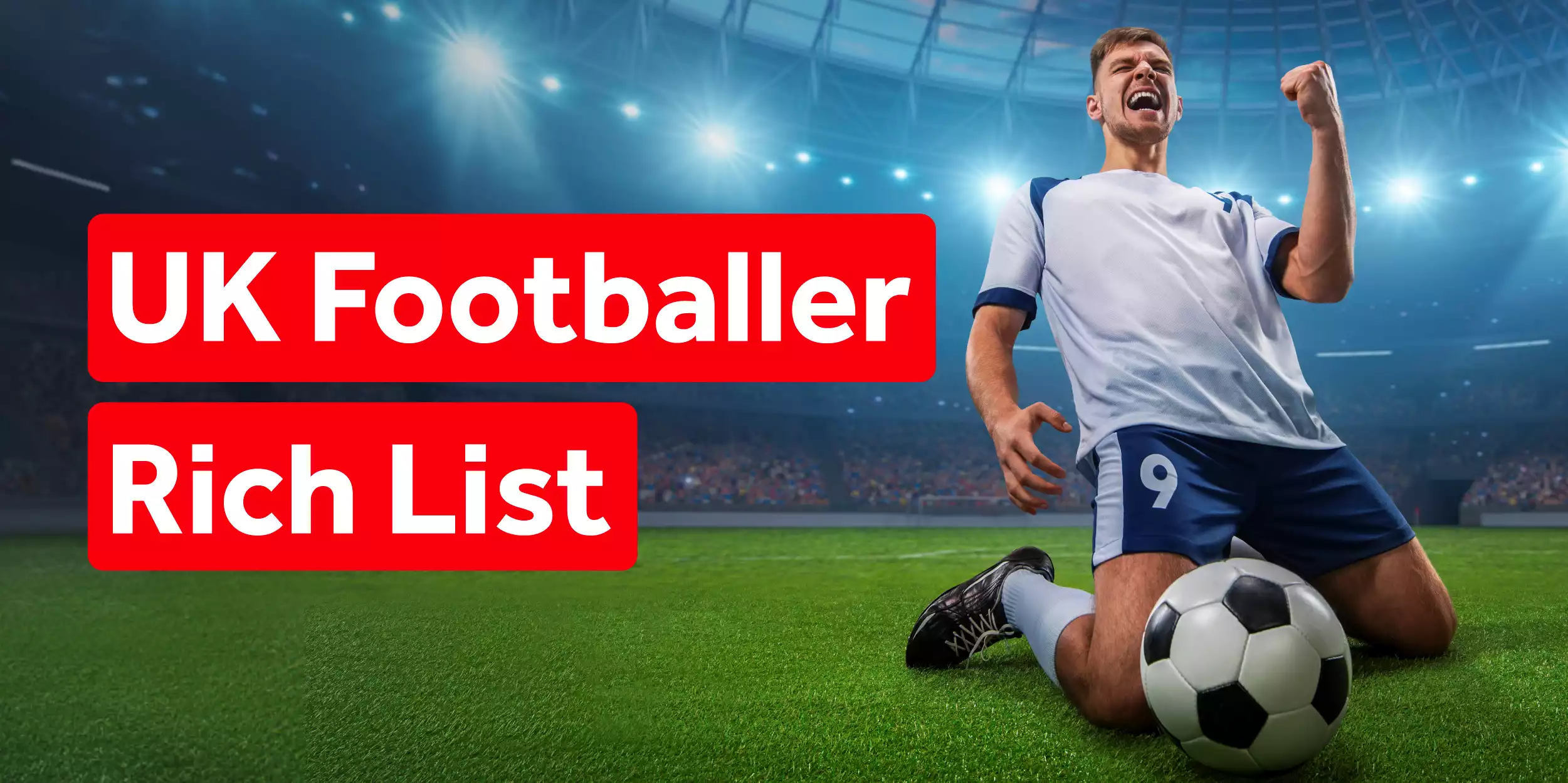 UK Footballer Rich List