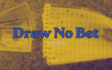 Draw No Bet  Explained - How DNB Betting Works