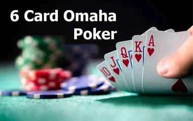 How to Play 6 Card Omaha Poker A Comprehensive Guide