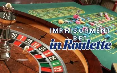 Imprisonment Bet in Roulette Explained
