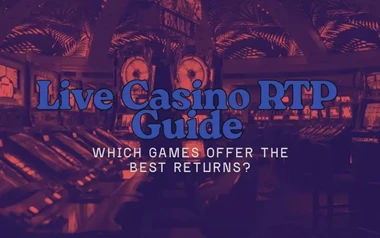 Live Casino RTP Guide: Which Games Offer the Best Returns?