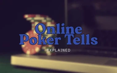 Online Poker Tells Explained Timing and Betting Patterns