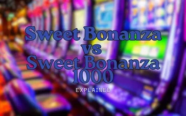 Sweet Bonanza vs Sweet Bonanza 1000 Explained
