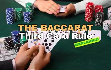 The Baccarat Third Card Rule Explained