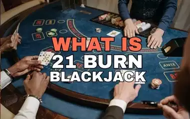 What is 21 Burn BlackJack