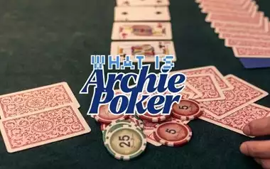 What is Archie Poker Explained