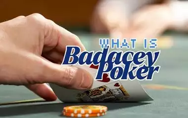 What is Badacey Poker Explained