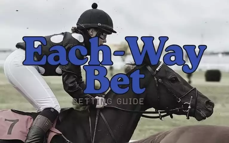 What Is an Each-Way Bet Rules, Payouts and Examples