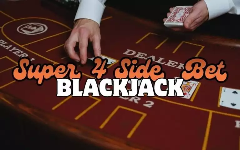 What Is the Blackjack Super 4 Side Bet
