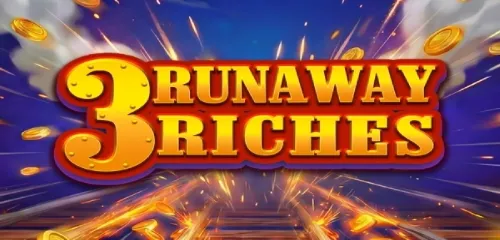 3 Runaway Riches - Thumbnail