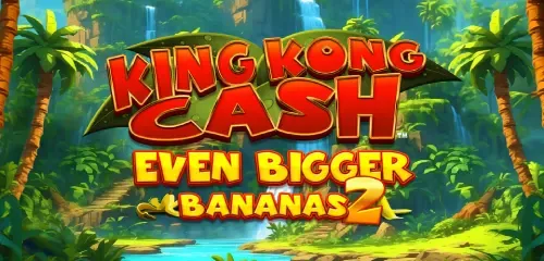 King Kong Cash Even Bigger Bananas 2 Thumbnail
