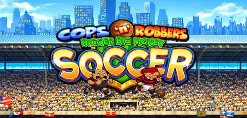 Cops ‘n’ Robbers Bigger Big Money Soccer - Thumbnail