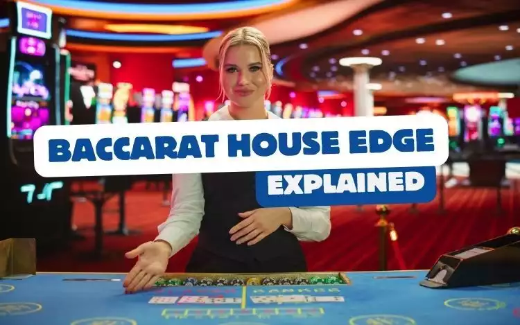 Baccarat House Edge Explained