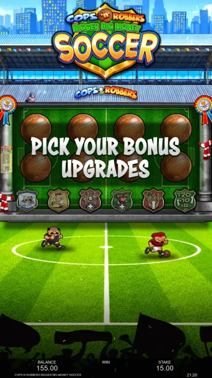 Cops ‘n’ Robbers Bigger Big Money Soccer - Mobile Bonus