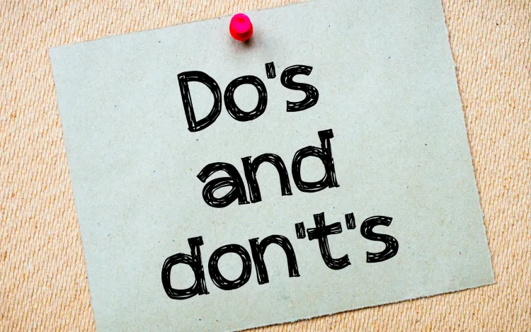 Do's and Don't