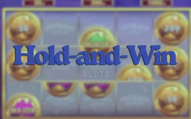 Hold-and-Win Slots Why This Popular Feature Keeps Returning